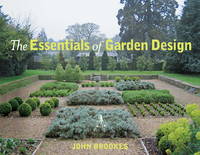 The Essentials of Garden Design by John Brookes - 2008-04-01