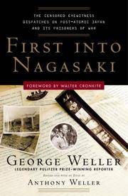 image of First Into Nagasaki: The Censored Eyewitness Dispatches on Post-Atomic Japan and Its Prisoners of War