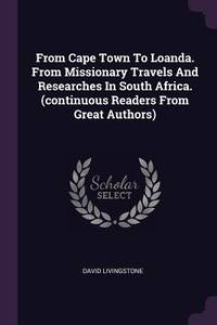 From Cape Town To Loanda. From Missionary Travels And Researches In South Africa. (continuous...
