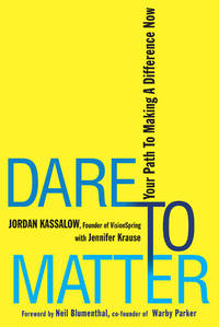 Dare to Matter: Your Path to Making a Difference Now