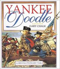 Yankee Doodle-A Revolutionary Tail by Chalk, Gary - 1993