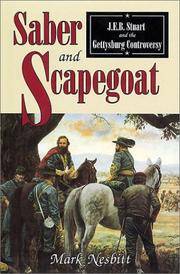 cover of Saber & Scapegoat: J. E. B. Stuart and the Gettysburg Controversy
