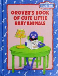 image of Grover's book of cute little baby animals (Sesame Street book club)