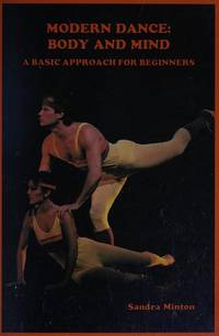 Modern Dance Body and Mind a Basic Approach for Beginners
