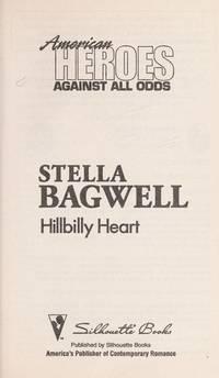 Hillbilly Heart (American Heroes Against All Odds: Arkansas) by Stella Bagwell - 1989