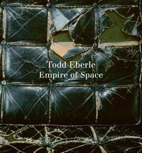 Todd Eberle - The Empire Of Space - 