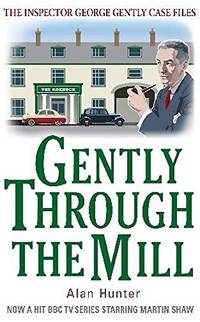 cover of Gently Through The Mill (Inspector George Gently)