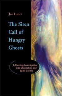 The Siren Call Of Hungry Ghosts