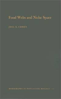 Food Webs and Niche Space by Cohen, Joel E., Stephens, David W