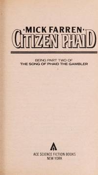 Citizen Phaid: being pat two of the Song of Phaid the Gambler