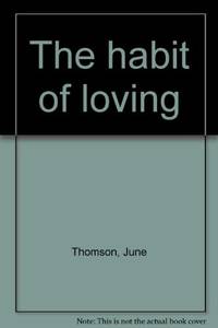 The habit of loving