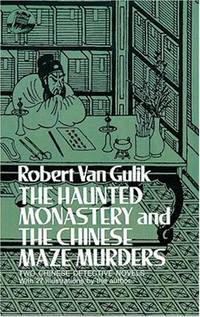 The Haunted Monastery And The Chinese Maze Murders Two Chinese Detective Novels by Robert Van Gulik - Paperback - Reprint - 1977 - from Chris Hartmann, Bookseller (SKU: 023982)