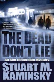 THE DEAD DON'T LIE: An Abe Lieberman Mystery