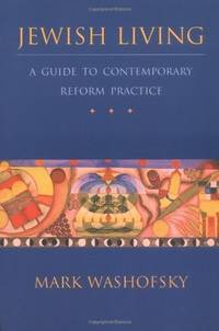 Jewish Living: A Guide to Contemporary Reform Practice