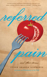 Referred Pain: And Other Stories by Lynne Sharon Schwartz