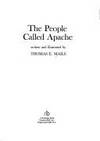 The People Called Apache. by Mails, Thomas E - 1974