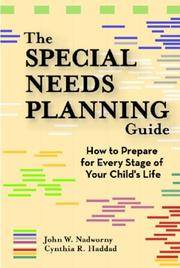 The Special Needs Planning Guide: How to Prepare for Every Stage of Your Child's Life
