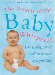 image of Secrets of the Baby Whisperer: How to Calm, Connect and Communicate with Your Baby