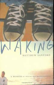 Waking: A Memoir of Trauma and Transcendence (SIGNED copy)