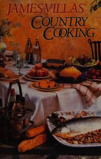 James Villas&#039; Country Cooking by Villas, James - 1988