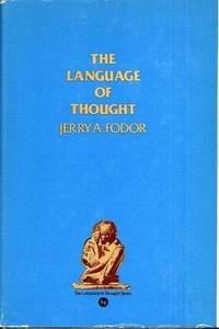 The Language of Thought (The Language & Thought Series, Volume 1)