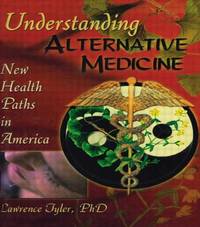 Understanding Alternative Medicine; New Health Paths in America
