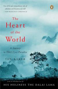 HEART OF THE WORLD: A Journey To Tibets Lost Paradise (q) - 