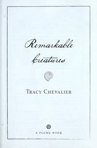 Remarkable Creatures by Chevalier, Tracy