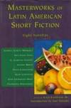 Masterworks of Latin American Short Fiction : Eight Novellas