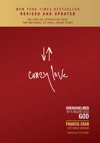 image of Crazy Love: Overwhelmed by a Relentless God