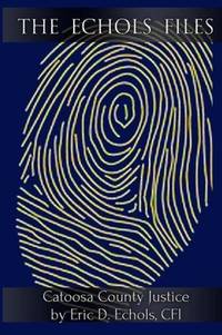 The Echols Files: Catoosa County Justice
