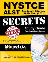 NYSTCE ALST Academic Literacy Skills Test (202) Secrets Study Guide: NYSTCE Exam Review for the...