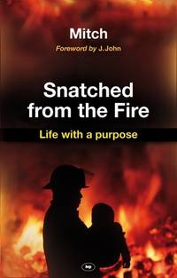 Snatched From the Fire