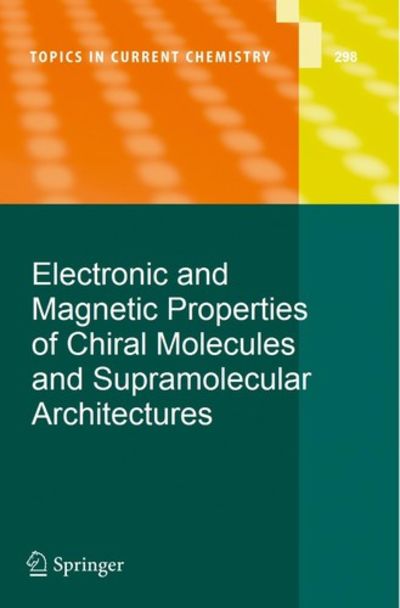 Electronic and Magnetic Properties of Chiral Molecules and ...