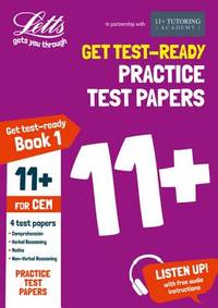 11+ Practice Test Papers (Get test-ready) Book 1, inc. Audio Download: for the CEM tests (Letts...
