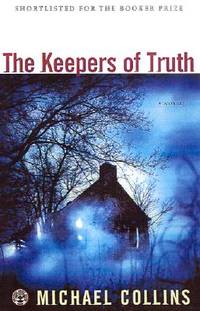 The Keepers of Truth by Michael Collins - 2000