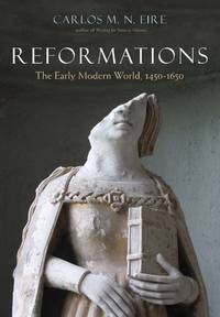 Reformations: The Early Modern World, 1450-1650 (PB)