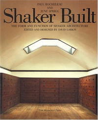 Shaker Built : The Form and Function of Shaker Architecture