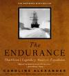 The Endurance; Shackleton's Legendary Antarctic Expedition
