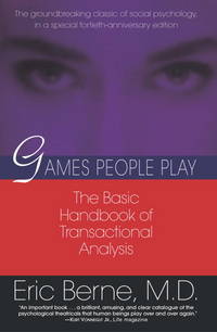 GAMES PEOPLE PLAY by BERNE ERIC