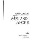 Men and Angels by Gordon, Mary - 1985