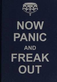 Now Panic and Freak Out