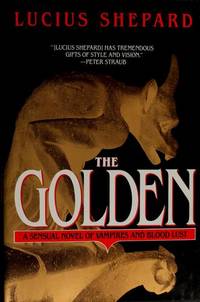 The Golden: A Sensual Novel of Vampires and Blood Lust