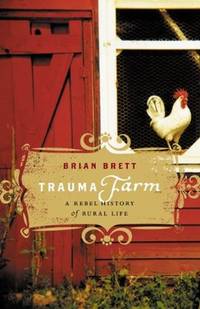 image of Trauma Farm: A Rebel History of Rural Life