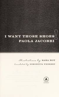 I Want Those Shoes by Jaccobi, Paola - 2006