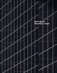 Martin Boyce : When Now Is Night