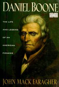 image of Daniel Boone: The Life and Legend of an American Pioneer