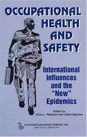 Occupational Health and Safety: International Influences and the New Epidemics (Hardback)