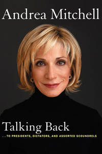 Talking Back...To Presidents, Dictators, and Assorted Scoundrels