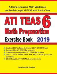 ATI TEAS 6 Math Preparation Exercise Book: A Comprehensive Math Workbook and Two Full-Length ATI...